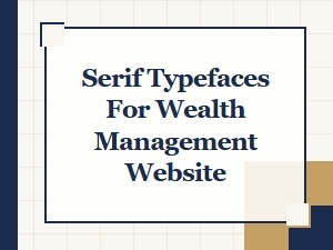Elegant Serifs for Financial Authority and Trust