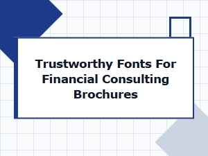 Building Trust with Fonts for Financial Consulting