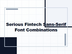 Serious Font Combinations for Modern Fintech Design