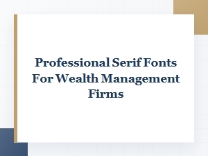 Building Trust with Classic Professional Serif Fonts