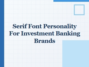The Classic Authority of Serif Fonts in Finance